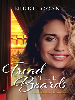 cover image of Tread the Boards (A Rivervue Community Theatre Romance, #1)